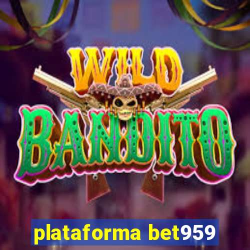 plataforma bet959