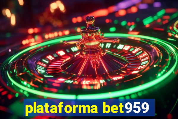 plataforma bet959