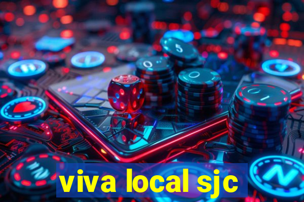 viva local sjc