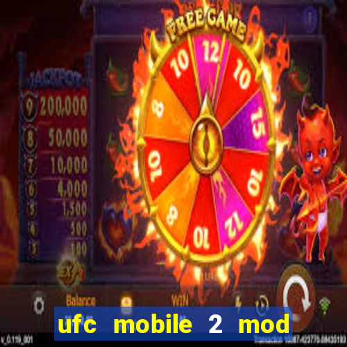 ufc mobile 2 mod apk unlimited money and gems