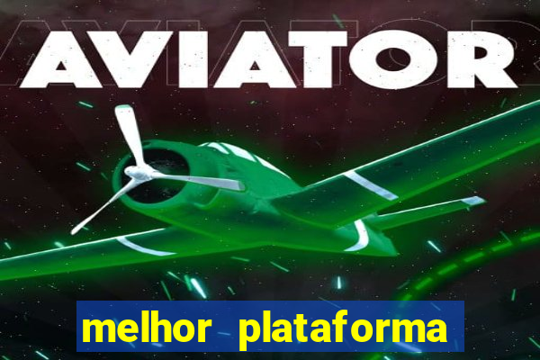 melhor plataforma para jogar aviator