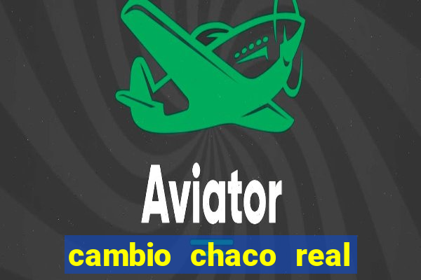 cambio chaco real en guarani