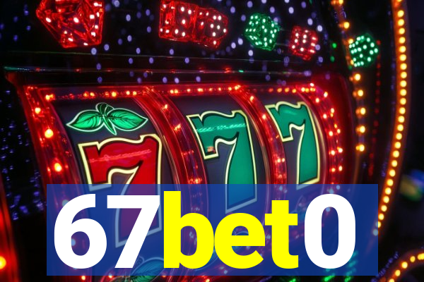 67bet0