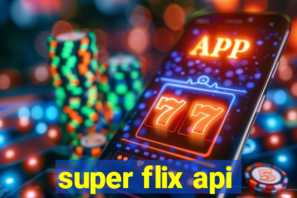 super flix api