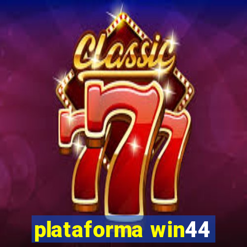 plataforma win44