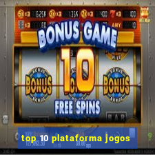 top 10 plataforma jogos