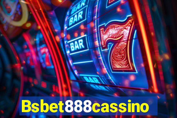 Bsbet888cassino