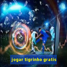 jogar tigrinho gratis