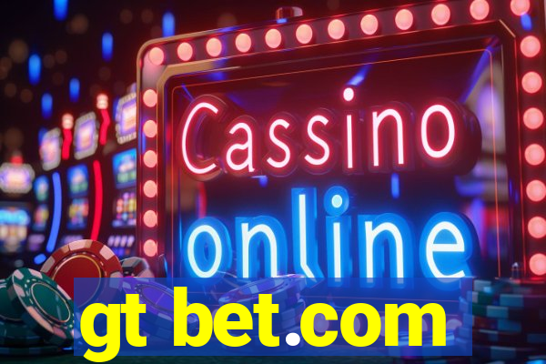 gt bet.com