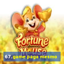 67.game paga mesmo