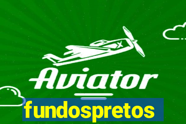 fundospretos