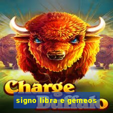 signo libra e gemeos