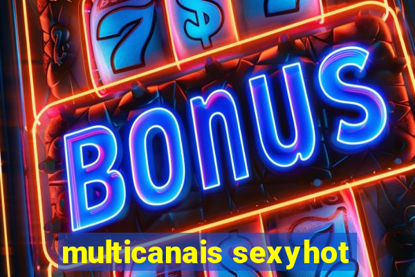 multicanais sexyhot