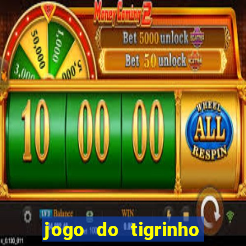 jogo do tigrinho de 2 reais