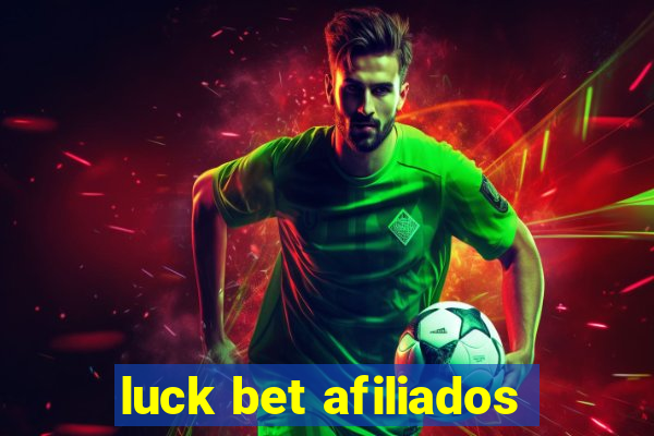 luck bet afiliados