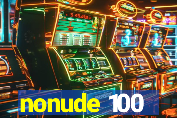 nonude 100