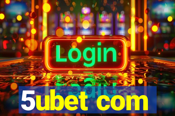 5ubet com