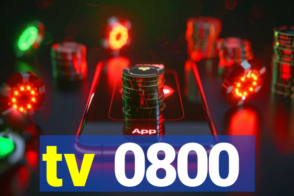 tv 0800