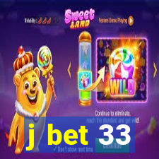 j bet 33