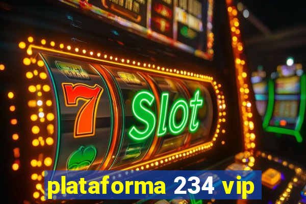 plataforma 234 vip