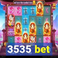 3535 bet