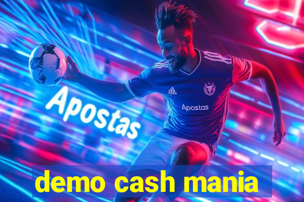 demo cash mania