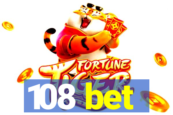 108 bet