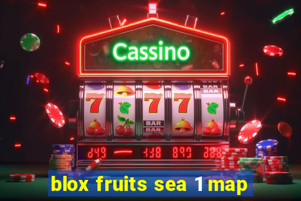 blox fruits sea 1 map