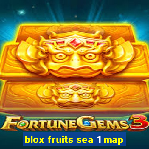 blox fruits sea 1 map