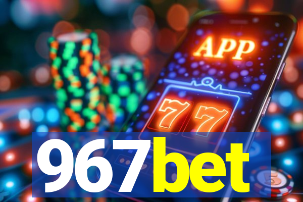 967bet