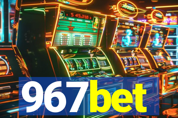 967bet