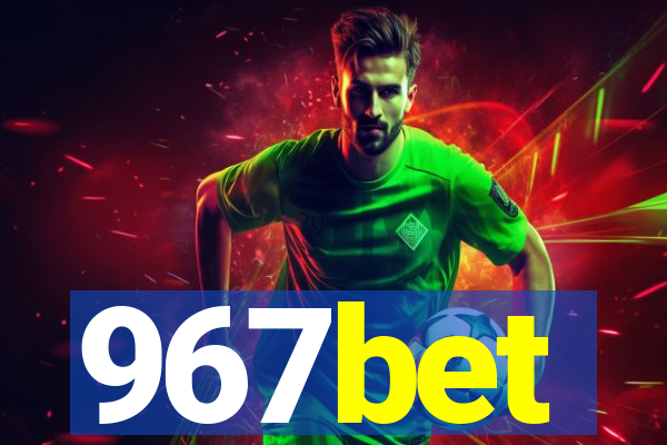 967bet