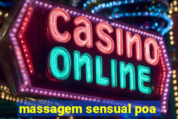 massagem sensual poa