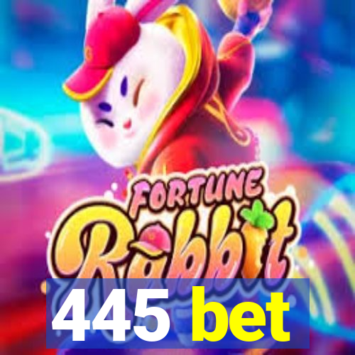 445 bet