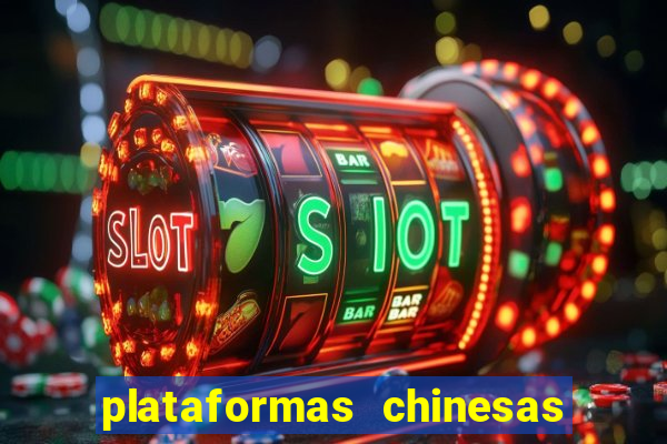 plataformas chinesas de apostas