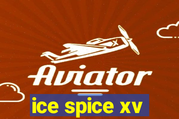 ice spice xv