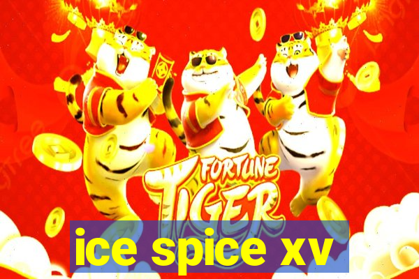 ice spice xv