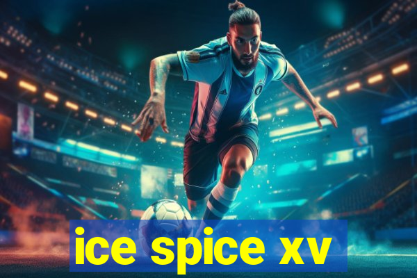 ice spice xv