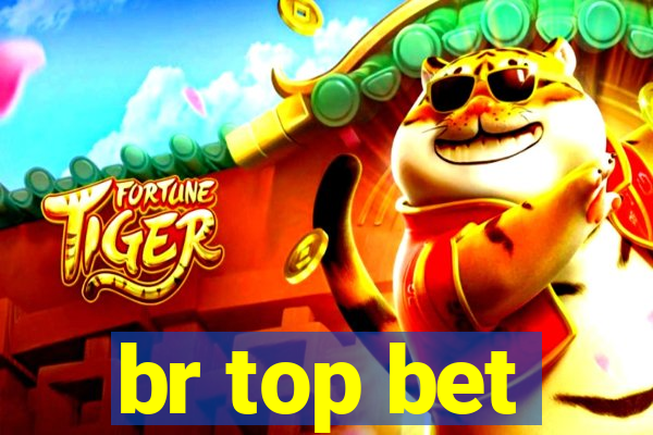 br top bet