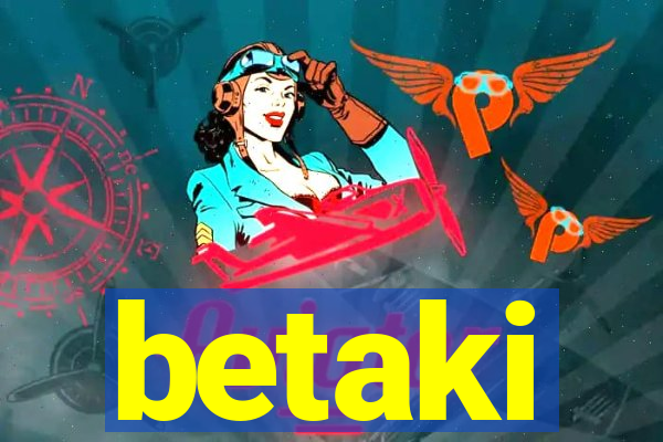 betaki