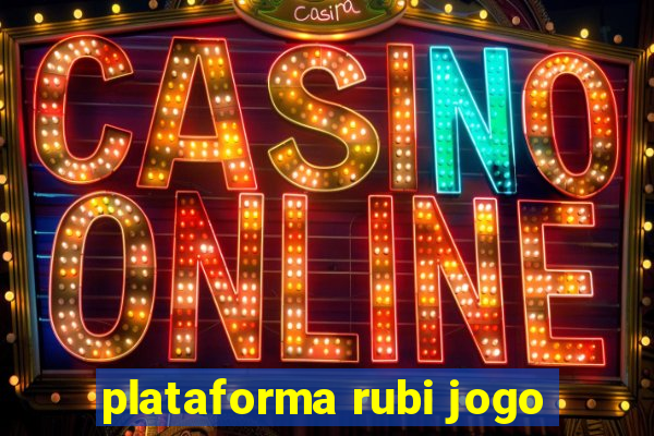 plataforma rubi jogo