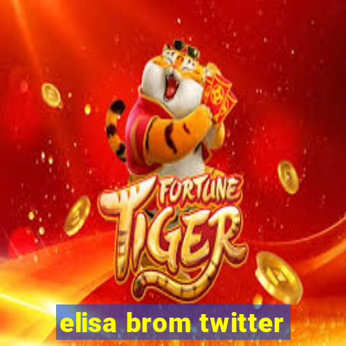 elisa brom twitter