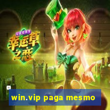 win.vip paga mesmo