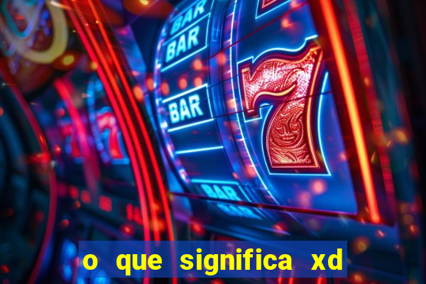 o que significa xd em jogos