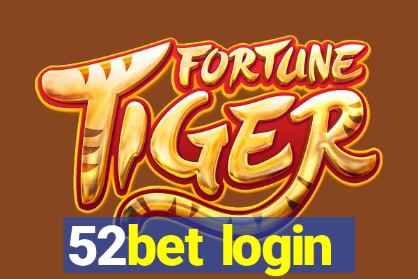 52bet login