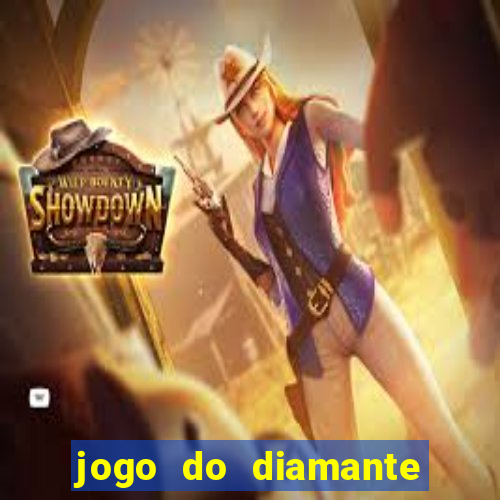 jogo do diamante para ganhar dinheiro