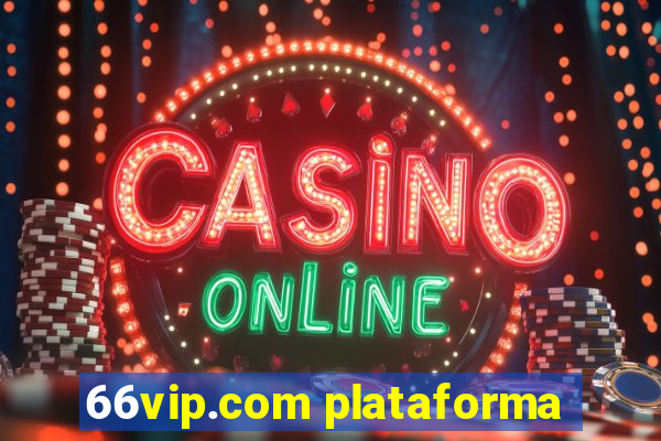 66vip.com plataforma