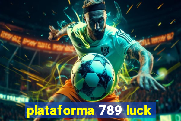 plataforma 789 luck