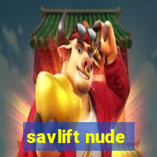 savlift nude