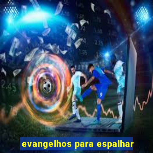 evangelhos para espalhar